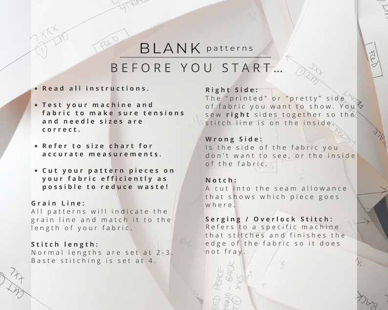 Puede incluir: Una hoja de papel blanca con instrucciones para patrones de costura. El texto incluye "BLANK patterns", "BEFORE YOU START...", "Read all instructions", "Test your machine and fabric", "Refer to size chart", "Cut your pattern pieces", "Grain Line", "Stitch length", "Right Side", "Wrong Side", "Notch", y "Serging/Overlock Stitch".