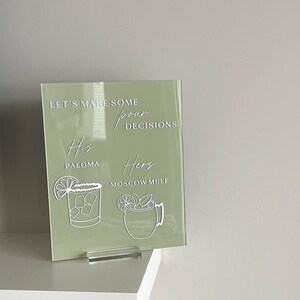 signature drinks sign, signature cocktails sign, acrylic wedding open bar menu, his and her drink sign wedding, let's make pour decisions, signature cocktails sign, sage green wedding signs, sage green wedding decor, his and hers photo bar menu