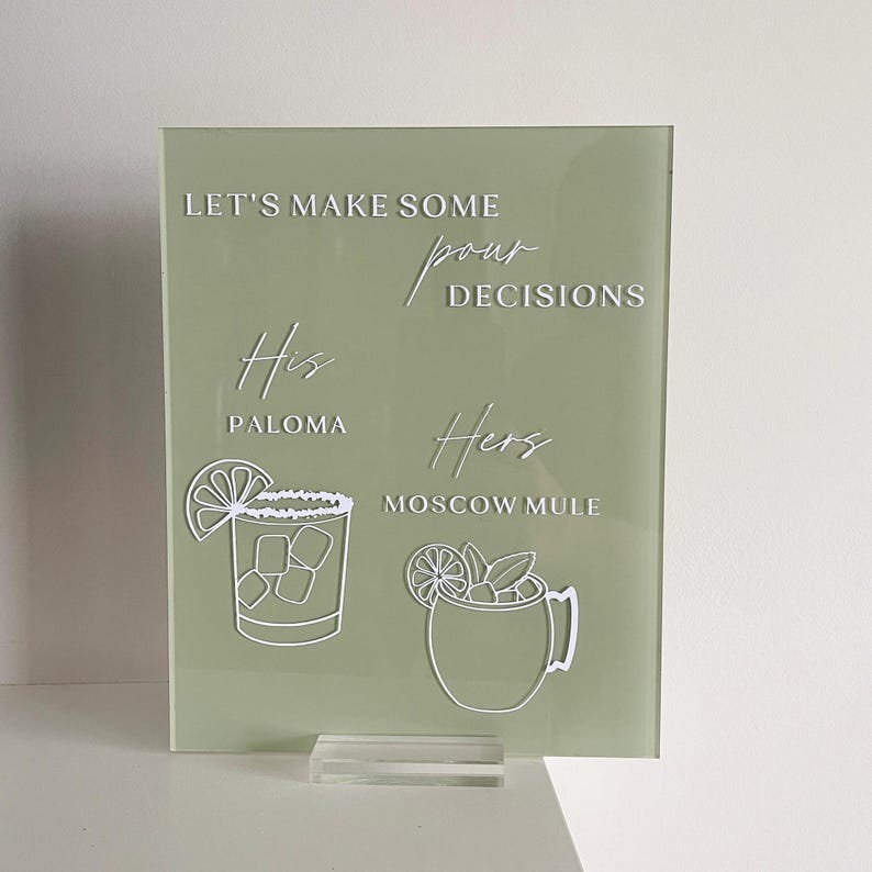 signature drinks sign, signature cocktails sign, acrylic wedding open bar menu, his and her drink sign wedding, let's make pour decisions, signature cocktails sign, sage green wedding signs, sage green wedding decor, his and hers photo bar menu