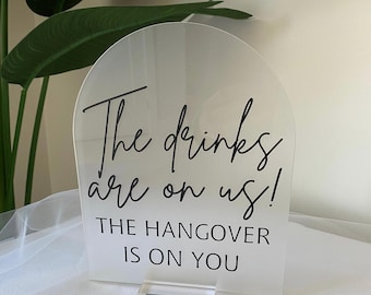 Arch acrylic open bar sign, drinks are on us sign, wedding bar sign, modern minimalist bar sign, wedding favours sign, drink dance floor