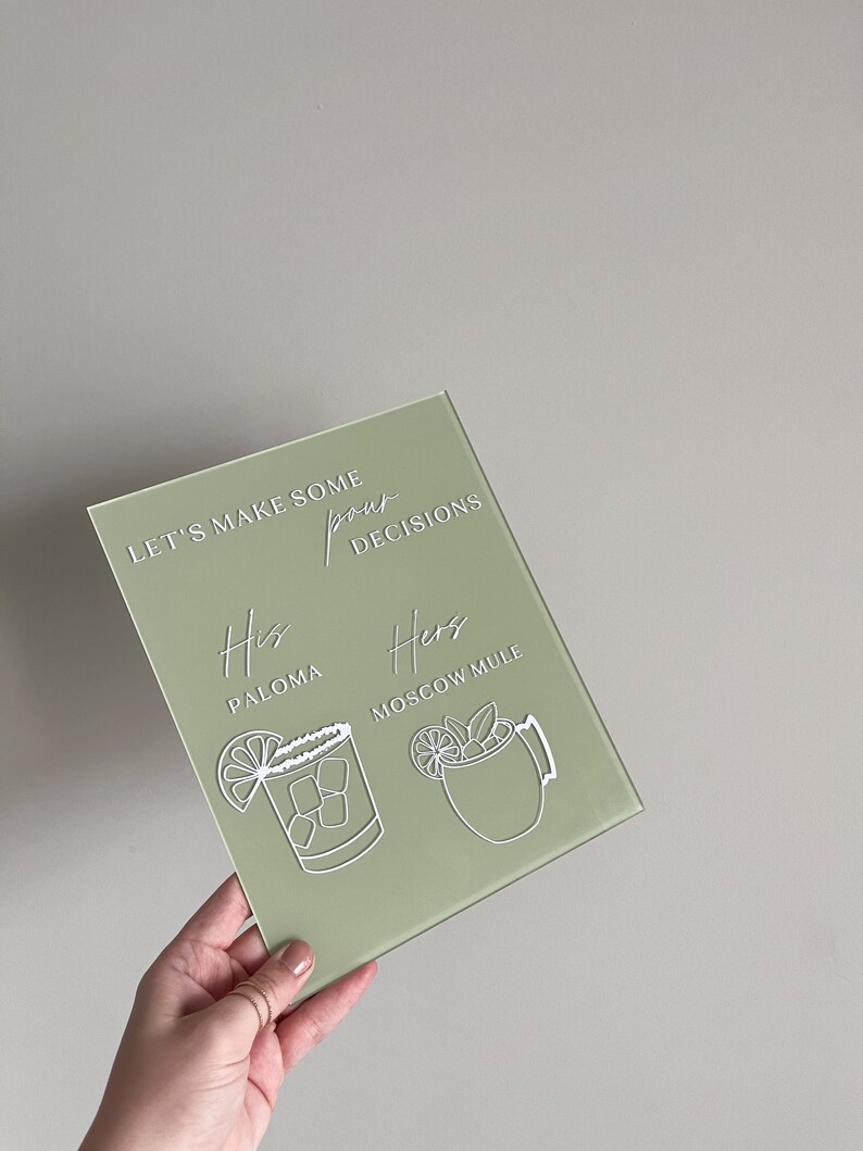 signature drinks sign, signature cocktails sign, acrylic wedding open bar menu, his and her drink sign wedding, let's make pour decisions, signature cocktails sign, sage green wedding signs, sage green wedding decor, his and hers photo bar menu