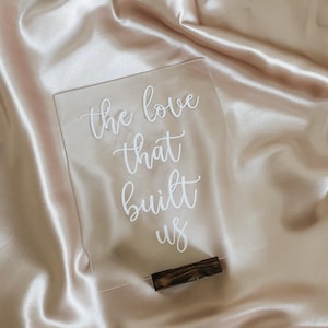 The love that built us wedding decor sign, wedding day verse, for my wedding day table top church signs