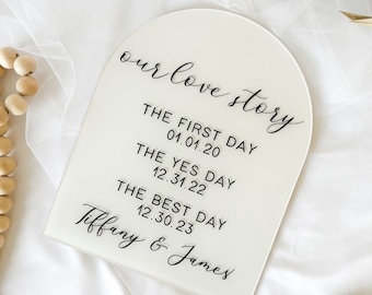 acrylic our love story sign for modern wedding, first day yes day best day, special date gift, our love story arch, sweetheart table signs