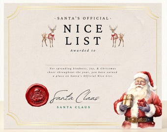 May include: A Santa's Official Nice List certificate featuring two reindeer illustrations, a red wax seal with a Santa face, and a graphic of Santa Claus holding gifts. The text reads: SANTA'S OFFICIAL NICE LIST, Awarded to, Santa Claus.
