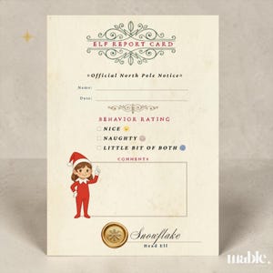 May include: A cream-colored paper Elf Report Card featuring the text Official North Pole Notice, Name, Date, and Behavior Rating with checkboxes for Nice, Naughty, and Little Bit of Both. It includes a cartoon elf illustration and a gold seal.
