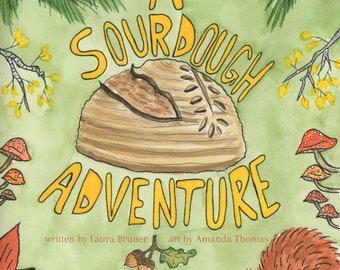 A Sourdough Adventure Children's Book