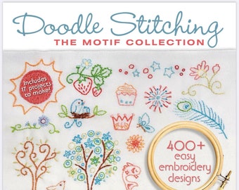 Doodle Stitching The Motif Collection- Over 17 Projects includes -PDF Version Instant Download