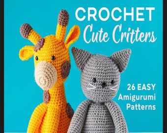 Crochet Cute Critters: 26 Easy Amigurumi Patterns Download by Sarah Zimmerman -PDF Version Instant Download