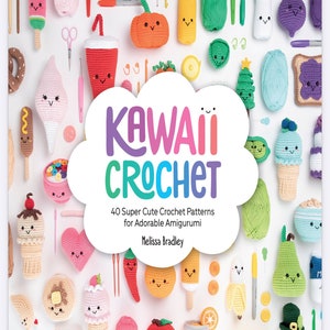 Kawaii Crochet Melissa Bradly 40 Pattern