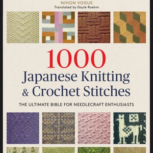 1000 Japanese Knitting and Crochet Stitches - The ultimate bible for needle work-PDF Version Instant Download