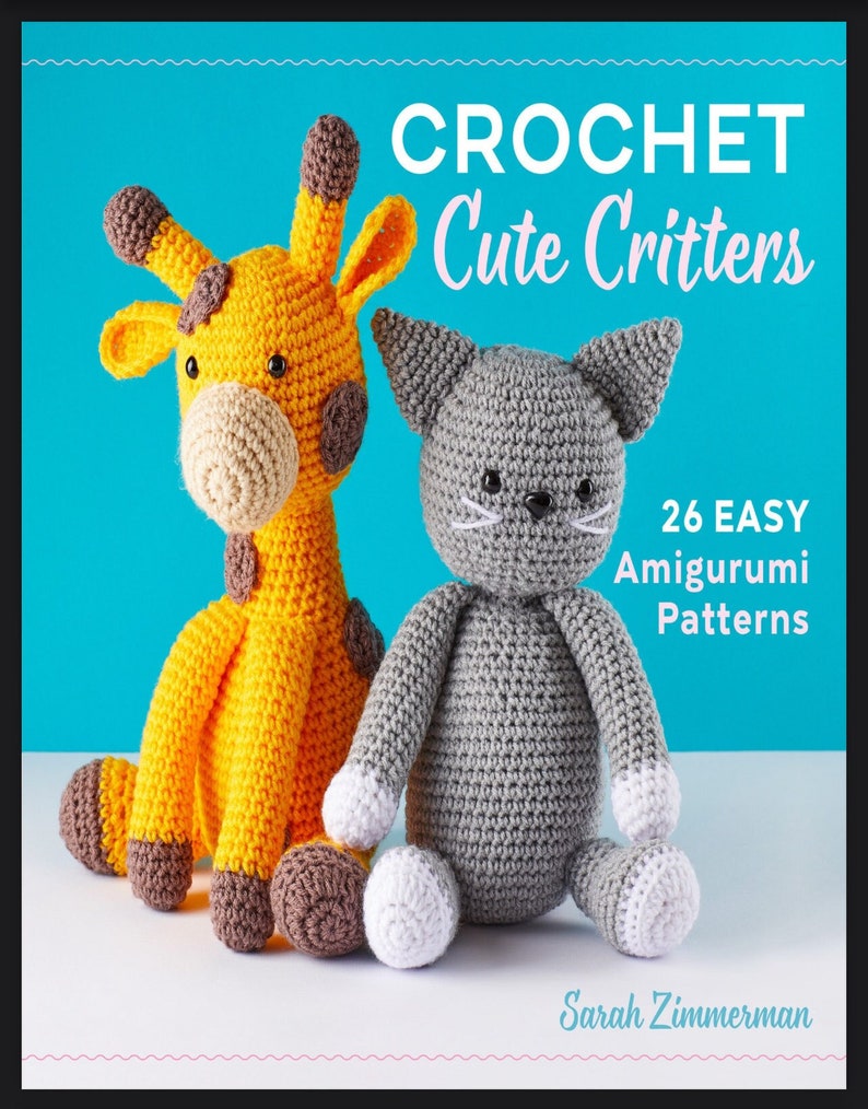 Crochet Cute Critters: 26 Easy Amigurumi Patterns Download by Sarah Zimmerman -PDF Version Instant Download