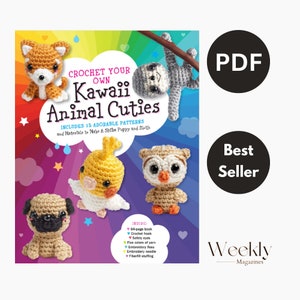 Crochet Your Own Kawaii Animal Cuties- 12 Patterns Includes - Best Seller Magazine -PDF Version Instant Download- Weekly Magazines