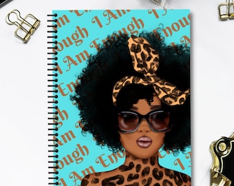 Black Girl - I Am Enough- Leopard/Blue Spiral Notebook, African American Woman Lined Notebook, Inspirational Journal, Journal