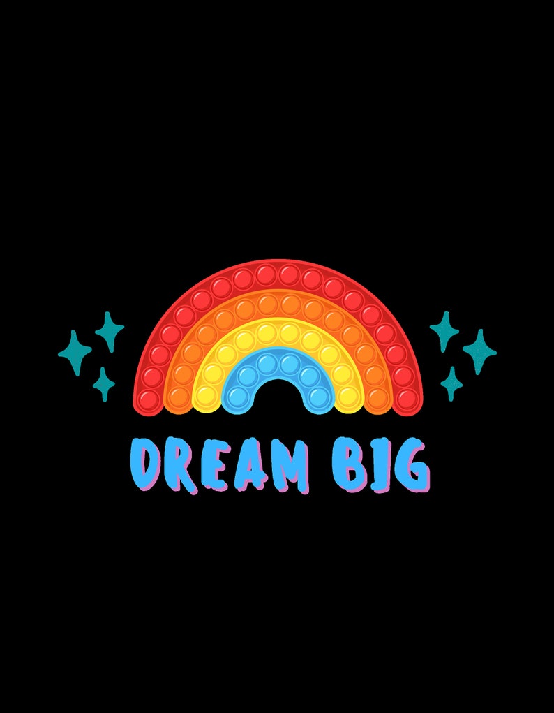 May include: A rainbow-colored pop-it toy shaped like a rainbow with the text "DREAM BIG" underneath. The pop-it toy is surrounded by teal stars.