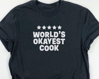 Funny Shirts for Men, Funny Guy Shirts, Shirts for Men, Funny Shirt for Men, Mens Shirts, World's Okayest Cook Shirt