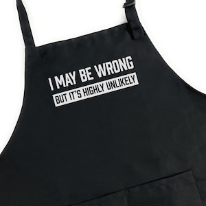 Funny Aprons for Men, Funny Guy Aprons, Aprons for Men, Mens Apron, BBQ Apron, Grill Apron for Men, I May be Wrong But It&#39;s Highly Unlikley