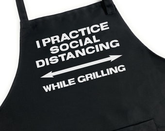 Funny Aprons for Men, Funny Guy Aprons, Aprons for Men, Mens Apron, BBQ Apron, Grill Apron, I Practice Social Distancing While Grilling