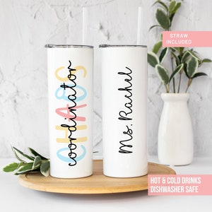 Chaos Coordinator Tumbler, Personalized Teacher tumbler, Gift for teacher, Teacher tumbler with straw, Teacher Appreciation Gift