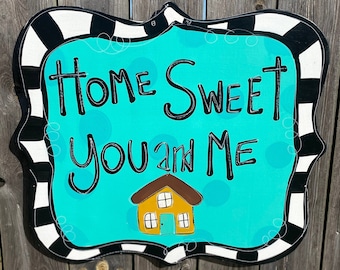Home Sweet You and Me Door Hanger, Home Door Hanger, Welcome Sign, Welcome Home, Home Sweet Home, House Door Hanger, Country Door Hanger