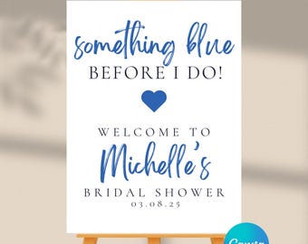 DIGITAL DOWNLOAD ONLY Something Blue Before I Do Bridal Shower Welcome Sign