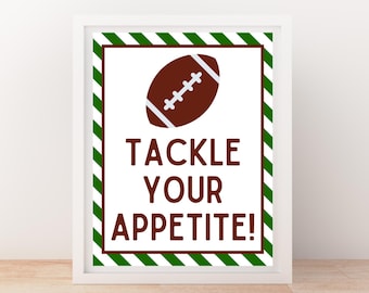 INSTANT DOWNLOAD Football Tackle Your Appetite Sign 8x10