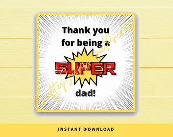 INSTANT DOWNLOAD Thank You For Being A Super Dad Square Gift Tags 2.5x2.5