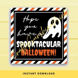 INSTANT DOWNLOAD Hope You Have A Spooktacular Halloween Gift Tags
