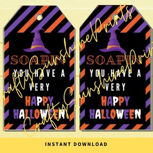 INSTANT DOWNLOAD Soapin&#39; You Have A Very Happy Halloween Gift Tags