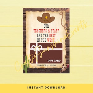 DESCARGA INSTANTÁNEA Soporte para tarjetas de regalo de 5 x 7 pulgadas con temática del oeste Nuestros maestros y personal son los mejores del oeste