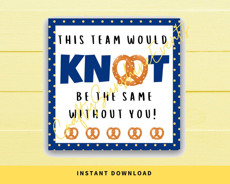 INSTANT DOWNLOAD This Team Would Knot Be the Same Without You Pretzel ...