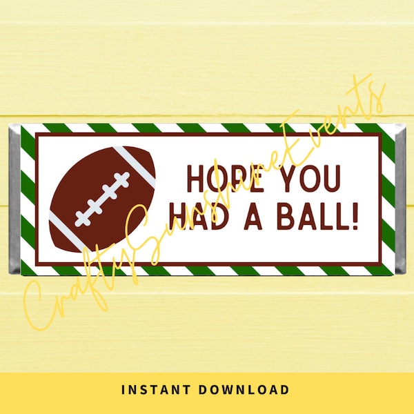 INSTANT DOWNLOAD Football Hope You Had A Ball Chocolate Bar Wrappers