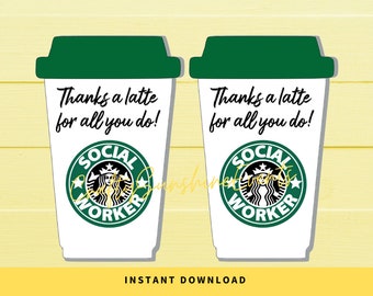 INSTANT DOWNLOAD Thanks A Latte For All You Do Social Worker Gift Tags