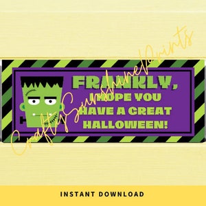 INSTANT DOWNLOAD Frankly, I Hope You Have A Great Halloween Chocolate Wrapper