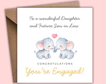 May include: Square engagement card with a watercolor illustration of two gray elephants touching trunks, a pink heart, and the text "To a wonderful Daughter and Future Son in Law". The card also says "Congratulations, You're Engaged!"