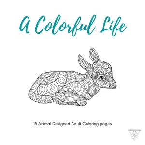 A Colorful Life - An arrangement of 15 animal designed adult coloring pages
