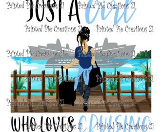 Just a Girl Who Loves Cruising Sublimation PNG/Template/Design/Tumbler/Mug/Travel/Vacation Tee/Cruise Tee/Instant Download/Commercial Use