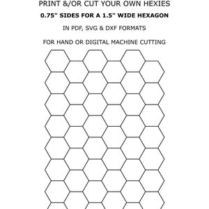 0,75" Hexagoner - Direktnedladdning Skriv ut/klipp ut dina egna hexagoner med "Instruktioner"-filer. PDF SVG- och DXF-format för hand- och maskinskärning.