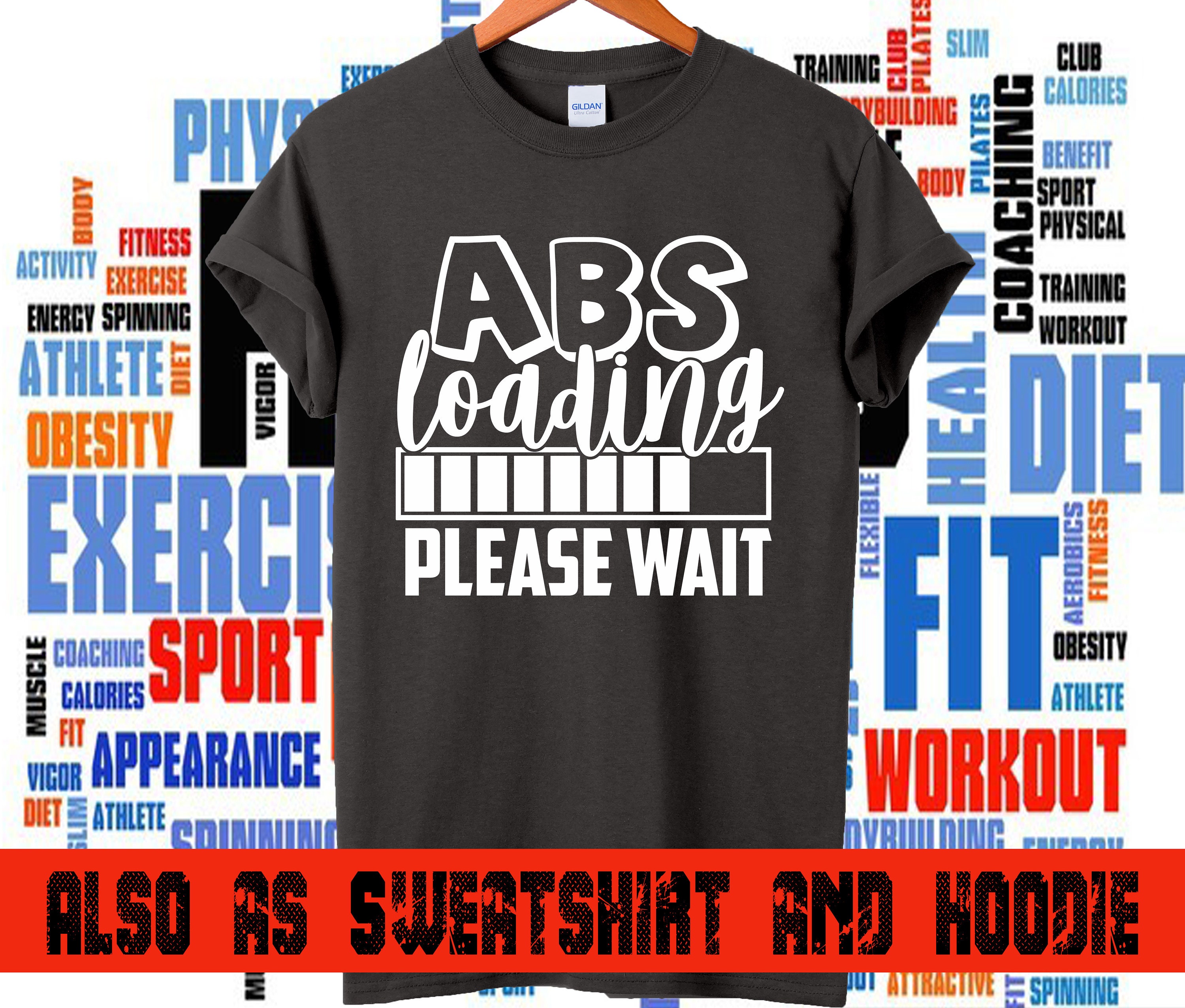 Gym T Shirt Abs Loading Please Wait Top 