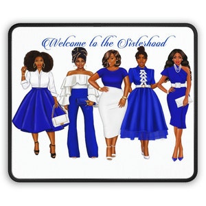 Welcome to the Sisterhood Sorority Mouse Pad - Blue and White, Zeta, Zeta Phi Beta, Finer, Finer Women, Divine 9, HBCU