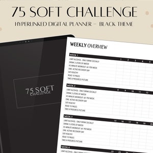 May include: A black and white digital planner with the text "75 Soft Challenge" and "Hyperlinked Digital Planner - Black Theme". The planner includes a weekly overview with sections for each week, including "Limit Alcohol", "Drink 3 Liters of Water", "45 Minute Workout 6x per Week", "One Active Recovery Day", "Eat Healthy", "Read 10 Pages", and "Take a Progress Picture".