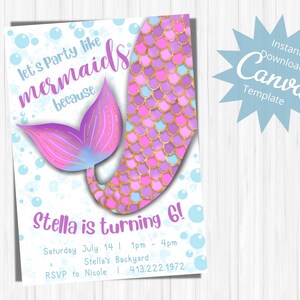 May include: Mermaid-themed invitation with a purple and pink mermaid tail design. The invitation includes the text "Let's party like mermaids because" and "Stella is turning 6!" with event details and a "Canva Template" graphic.
