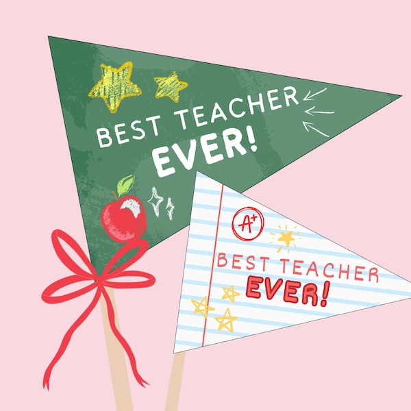 Printable Best Teacher Ever Pennants, Flags, Banners | Gifts for Teachers, End of The Year, Teacher Appreciation Week | From Student