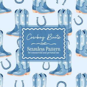 May include: A seamless pattern featuring watercolor illustrations of blue cowboy boots with white star accents and horseshoes on a light blue background. The text "Cowboy Boots Seamless Pattern" is displayed in a blue frame.