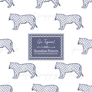 May include: A seamless pattern featuring blue and white gingham tiger silhouettes on a white background. A central rectangular label with a scalloped border contains the text Go Tigers! Seamless Pattern for commercial and personal use.