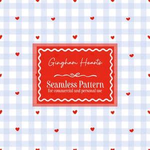May include: A seamless pattern design with red hearts on a light blue and white gingham check background. A red label with white text reads "Gingham Hearts" and "Seamless Pattern for commercial and personal use."