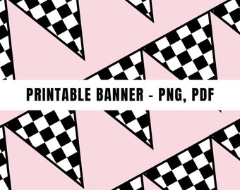 May include: Printable banner with a repeating pattern of black and white checkered triangle flags on a pink background. The text "PRINTABLE BANNER - PNG, PDF" is at the bottom of the image.