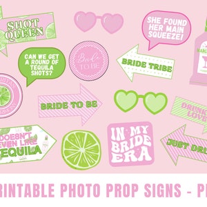 May include: Printable photo booth props for a bridal shower or bachelorette party. The props feature pink and green colors with text such as "Shot Queen", "Bride Tribe", "Just Drunk", and "In My Bride Era".