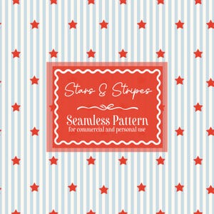 May include: Seamless pattern with red stars and blue and white stripes. A red rectangle with white scalloped edges contains the text "Stars & Stripes" and "Seamless Pattern for commercial and personal use."