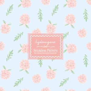 May include: Seamless pattern featuring watercolor illustrations of pink hydrangeas and green leaves on a light blue background. The design includes the text "hydrangeas" and "Seamless Pattern for commercial and personal use" in a pink frame.