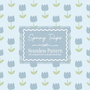 May include: A seamless pattern featuring light blue tulip illustrations on a pale blue background. The design includes the text "Spring Tulips" and "Seamless Pattern for commercial and personal use" within a decorative frame.